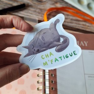 " Cha m'fatigue " – sticker